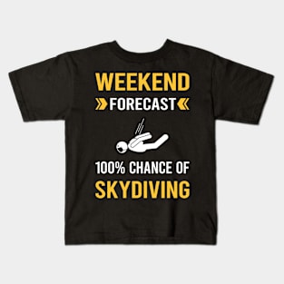 Weekend Forecast Skydiving Skydive Skydiver Kids T-Shirt